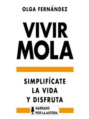 Vivir mola. Simplifícate la vida y disfruta - Audiobook